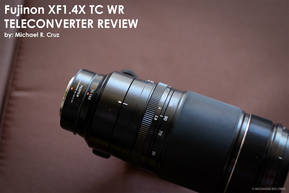 Fujifilm XF 1.4X TC WR Teleconverter Review Dubai, UAE. Michael R. Cruz Dubai Photographer
