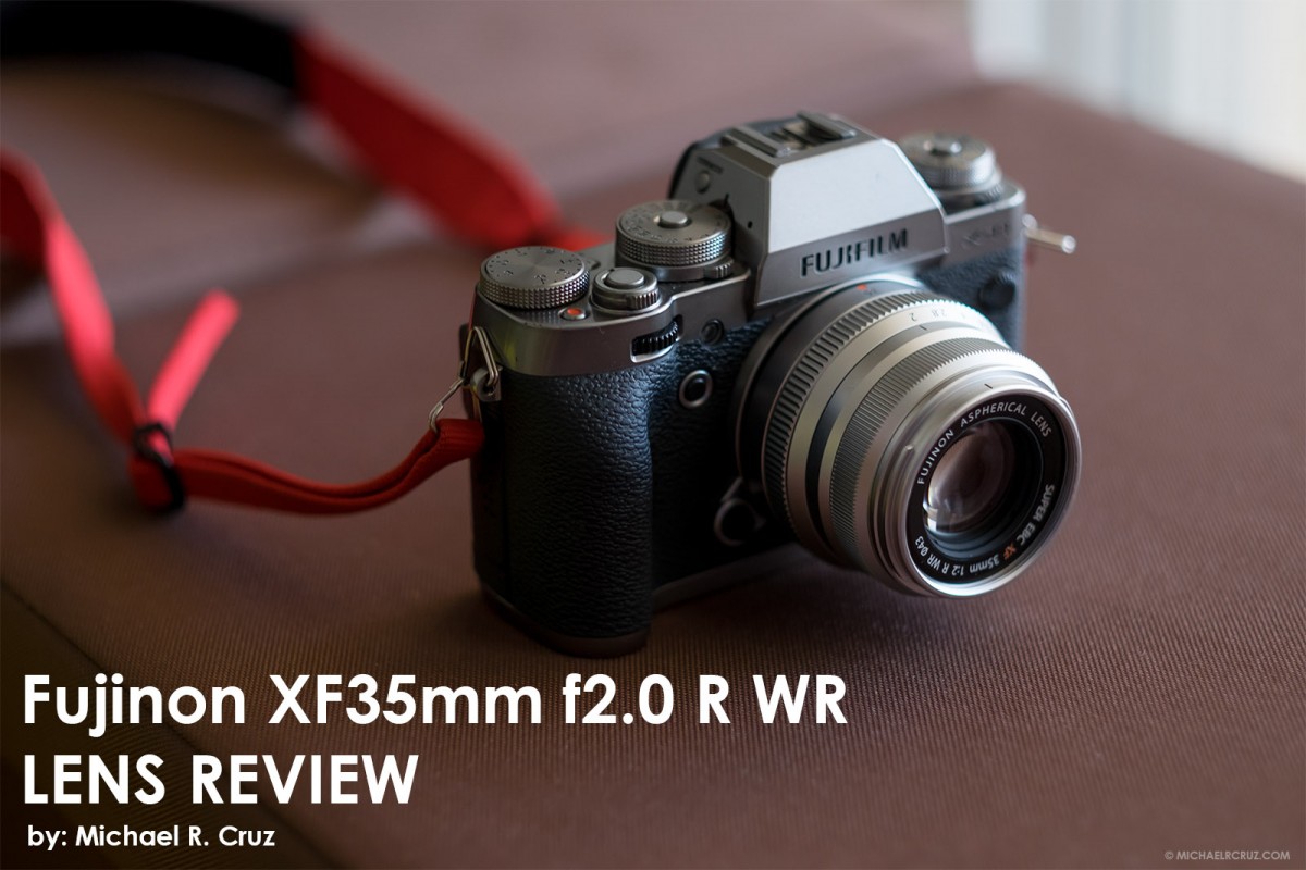 Fujinon XF 35mm F2.0 Lens Review Dubai, UAE. Michael R. Cruz Dubai Photographer