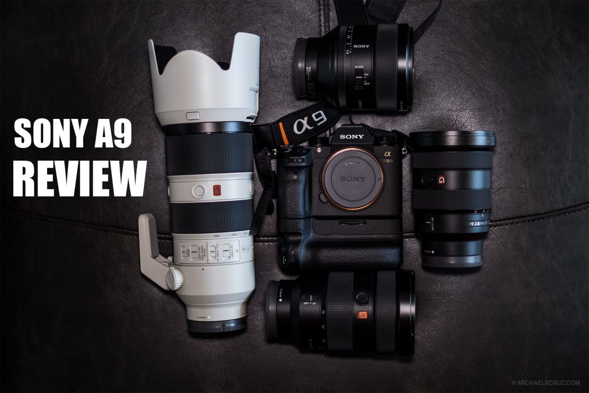 Sony A9 Review by Michael R. Cruz